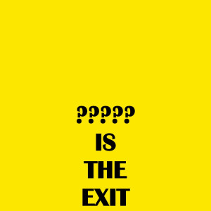 ????? IS THE EXIT, 2019