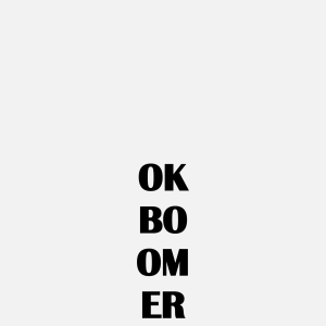 OK BOOMER, 2019