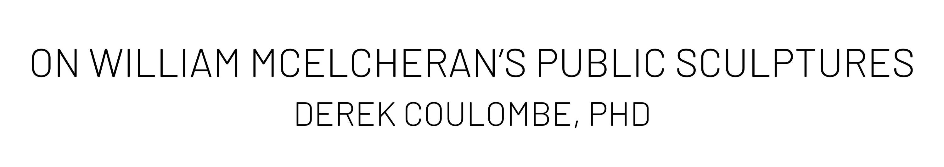 In a short essay titled Clothing as Metaphor, William McElcheran drew attention to some of the central concerns of his...
