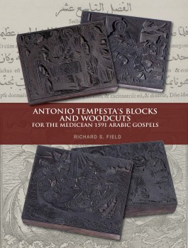 Antonio Tempesta's Blocks and Woodcuts for the Medicean 1591 Arabic Gospels