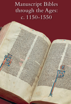 Manuscript Bibles through the Ages: c.1150-1550