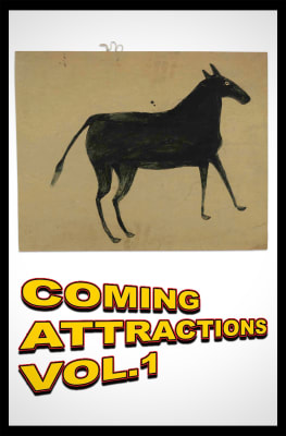 Coming Attractions Vol. 1, Gallery Two • In-Person and Online