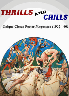 Thrills and Chills: Unique Circus Poster Maquettes (1925 - 40), Gallery Two • In-Person and Online