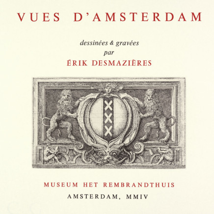 Érik Desmazières, Suite Vues d’Amsterdam, 2004