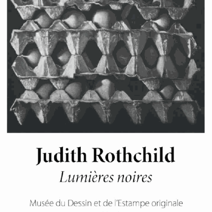Exposition de Judith Rothchild : Lumières noires