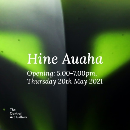 Event: Exhibition Opening: Hine Auaha