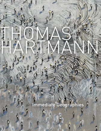 Cover of "Thomas Hartmann: Immediate Geographies" exhibition catalogue