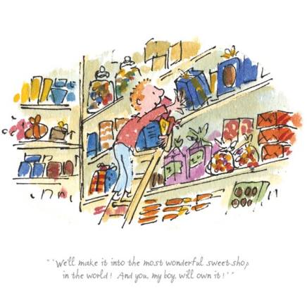 Quentin Blake/Roald Dahl, We'll make the most wonderful sweet shop