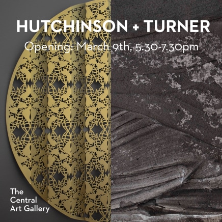 Exhibition Opening: Hutchinson and Turner