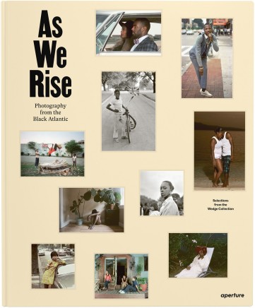 As We Rise: Photography from the Black Atlantic | Selections from the Wedge Collection