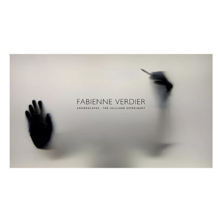Fabienne Verdier Soundscapes – The Juilliard Experiment