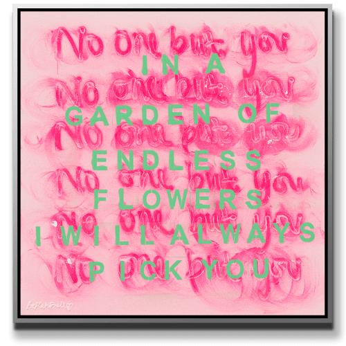 Bekah Bull, In A Garden Of Endless Flowers, I Will Always Pick You, 2024
