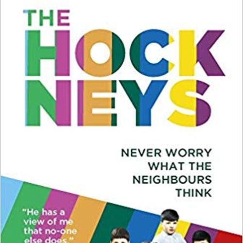 The Hockneys: Never Worry What the Neighbours Think, Hardcover – Illustrated, March 1, 2020 by John Hockney (Author)