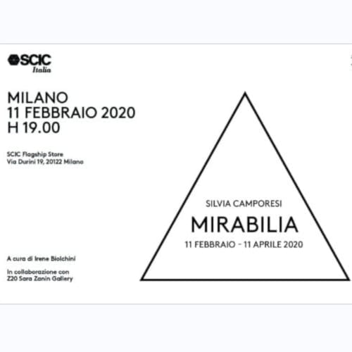 Silvia Camporesi - Mirabilia February 11 > April 11, 2020 SCIC flagship store Via Durini 17, 20122 Milan
