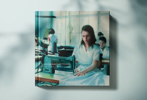 Leticia Sanchez Toledo: Intimate Pauses, Exhibition Catalogue