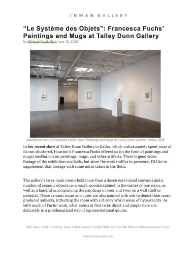 “Le Système des Objets”: Francesca Fuchs’ Paintings and Mugs at Talley Dunn Gallery