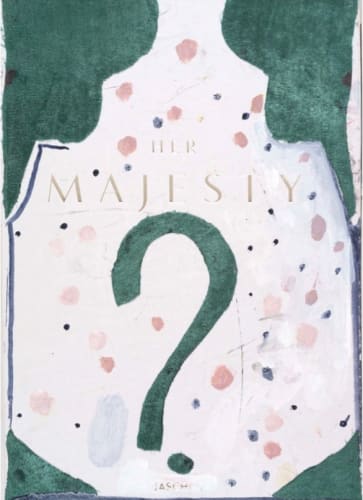 PUBLICATION: HER MAJESTY?
