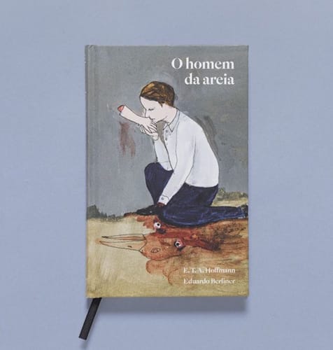 EDUARDO BERLINER AND E.T.A. HOFFMANN . O HOMEM DE AREIA, UBU EDITORA