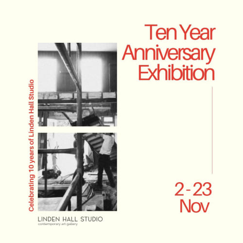 TEN YEAR ANNIVERSARY EXHIBITION