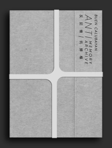 Antimemory Antiarchive - A Solo Exhibition by Buen Calubayan