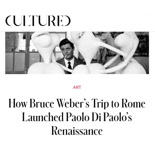 How Bruce Weber’s Trip to Rome Launched Paolo Di Paolo’s Renaissance