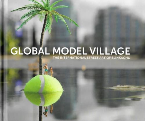 Slinkachu: Global Model Village 2012, Andipa, London and New York