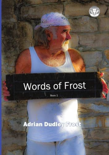 ADRIAN FROST | Words of Frost