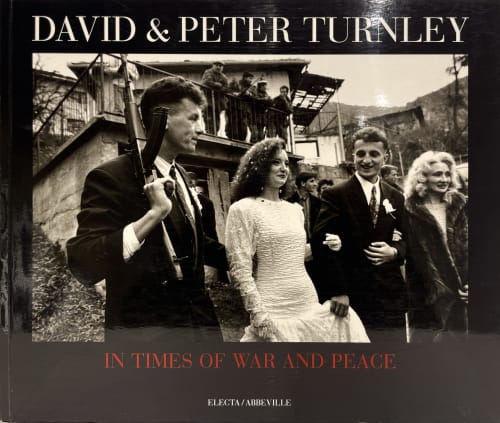 In Times of War and Peace, David & Peter Turnley