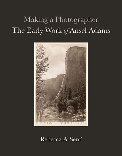 Publication: Making a Photographer: The Early Work of Ansel Adams ...