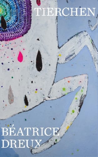 Béatrice Dreux. Tierchen