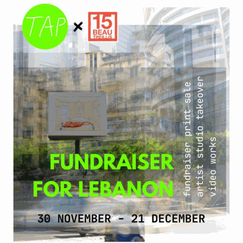 15 Beautreillis x TAP: a Fundraiser for Lebanon, TAP Fundraiser Print Sale