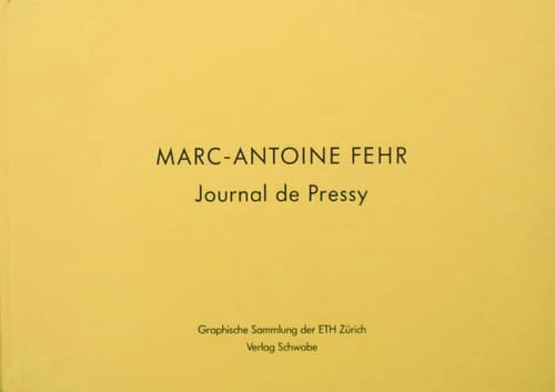 Marc-Antoine Fehr, Journal de Pressy, 2003