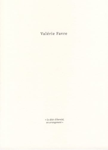 Valérie Favre, Le désir d'éternité, un arrangement