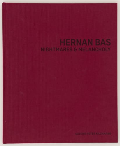Hernan Bas: Nightmares & Melancholy, Published: Galerie Peter Kilchmann