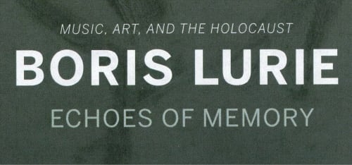 Boris Lurie: Echoes of Memory - Music, Art, and the Holocaust , Performance by Ilana Zaks-Nederlander