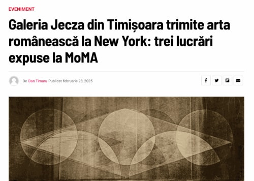 Galeria Jecza din Timișoara trimite arta românească la New York: trei lucrări expuse la MoMA