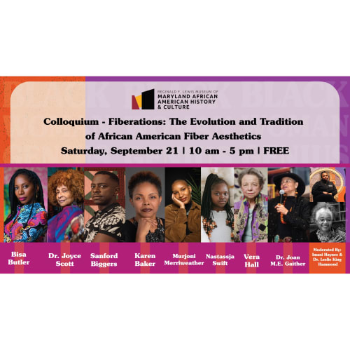 Colloquium – Fiberations: , The Evolution and Tradition of African American Fiber Aesthetics