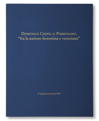 DOMENICO CRESTI, IL PASSIGNANO, ‘FRA LA NATIONE FIORENTINA E VENEZIANA’