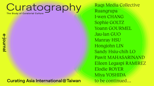 Now online: Curatography, Curatography, the first bilingual online platform in Taiwan for discourse on contemporary art and curatorial culture, is...
