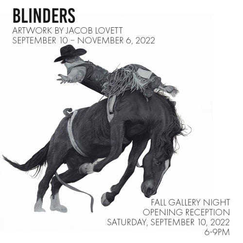 Blinders | Artwork by Jacob Lovett | Fall Gallery Night 2022