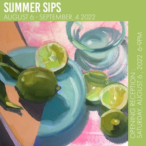 Summer Sips , A Still Life Group Exhibition at Love Texas Art