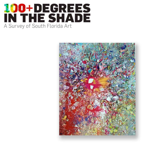 100+ Degrees on the Shade, Group exhibit, BEYOND PINK FLAMINGOS AND ART FAIRS: A BRIEF HISTORY