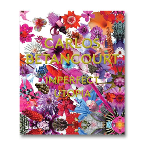 Carlos Betancourt: Imperfect Utopia, $150.00, by Robert Farris Thompson (Author), Paul Laster (Author), Petra Mason (Editor), 2015