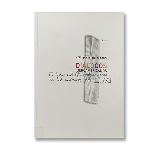 Dialogos Iberoamericanos, $18.00, El Futuro del Arte Contemporáneo en el horizonte del S. XXI, 2003