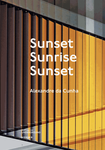 Sunset, Sunrise, Sunset, Alexandre da Cunha