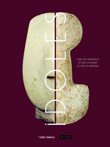 Idoles, L’art de l’Anatolie et des Cyclades à l’Âge du bronze, Exhibition Catalogue