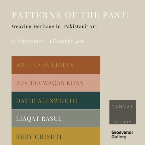 Patterns of the Past: Weaving Heritage in ‘Pakistani’ Art, Curated by Dr Zehra Jumabhoy