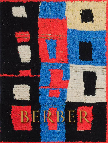 Berber, Historic Rugs from the High Atlas, foreword Jonathan Clark