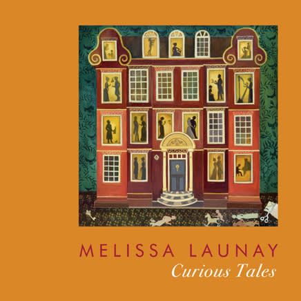 Melissa Launay: Curious Tales