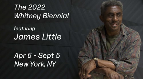 James Little, Whitney Biennial 2022